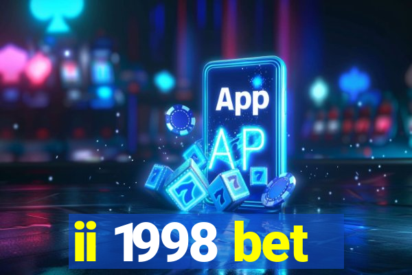 ii 1998 bet